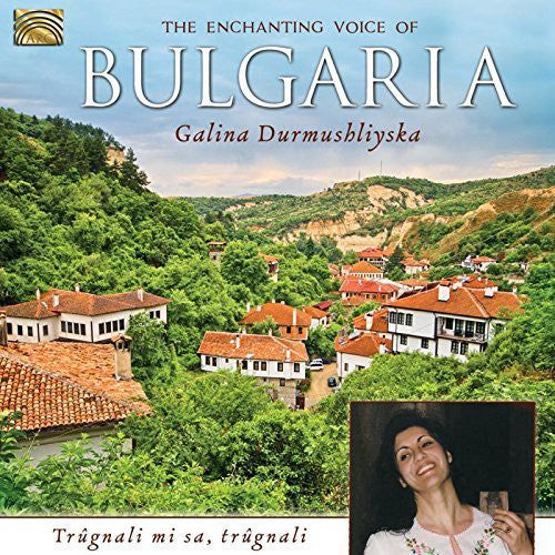 Galina Durmushliyska - Enchanting Voice of Bulgaria [CD]