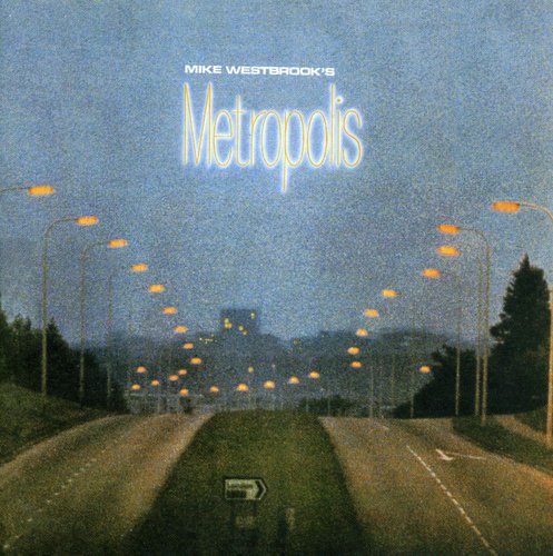 Mike Westbrook - Metropolis [Import]