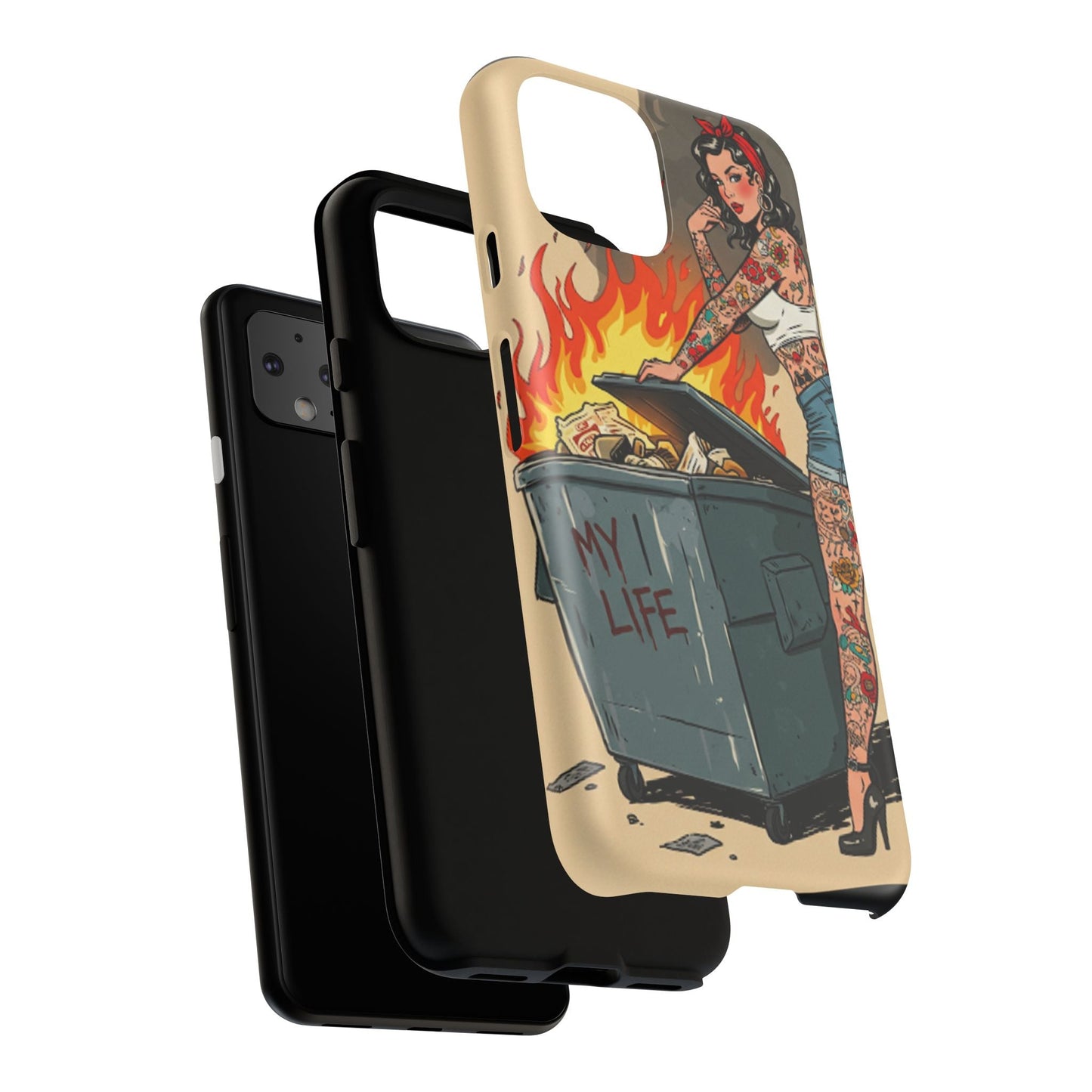 My Life is a Dumpster Fire Tough Phone Case