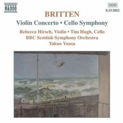 Britten / Hirsch / Hugh / Yuasa - Violin Concerto / Cello Symphony - Music CD