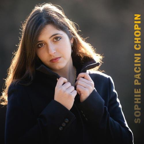 Chopin / Sophie Pacini - Sophie Pacini Plays Chopin [Digipak]