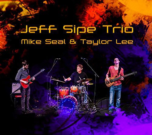 Jeff Sipe - Jeff Sipe Trio Music CD