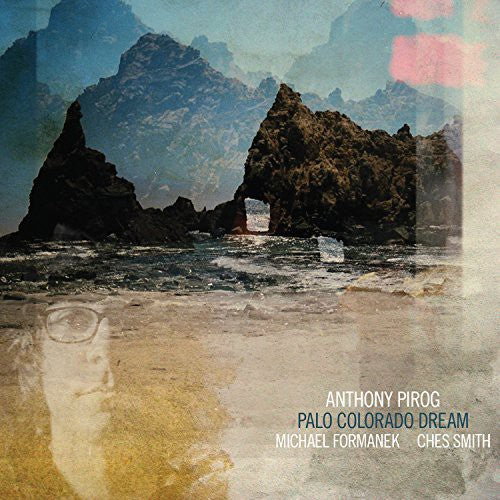 Anthony Pirog - Palo Colorado Dream [CD]