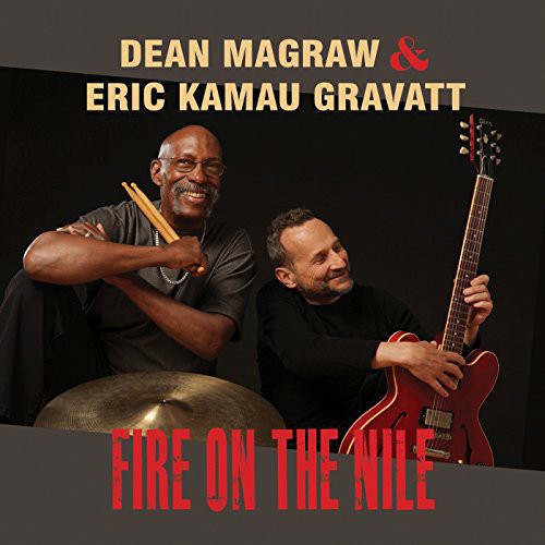 Dean Magraw / Gravatt,Eric Kamau - Fire on the Nile [CD]
