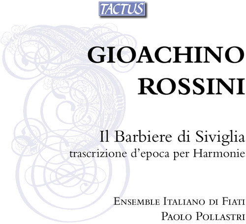 Rossini / Ens Italiano Di Fiati / Pollastri - Il Barbiere Di Siviglia-Transcription for Harmonie [CD]