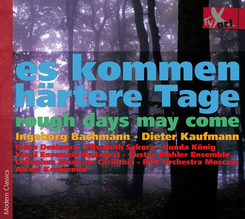 Kaufmann / Denisova / Konig / Gustav Mahler Ens - Es Kommen Hartere Tage-Rough Days May Come Music CD