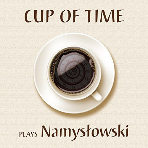 Namyslowski / Zbigniew Namyslowski / Cup Of Time - Cup of Time Plays Namyslowski [CD]