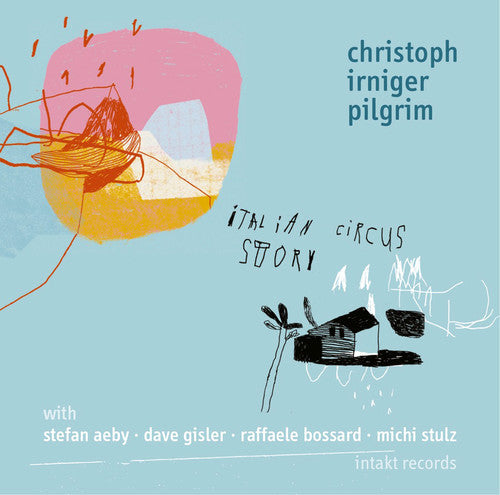 Christoph Irniger - Italian Circus Story [CD]