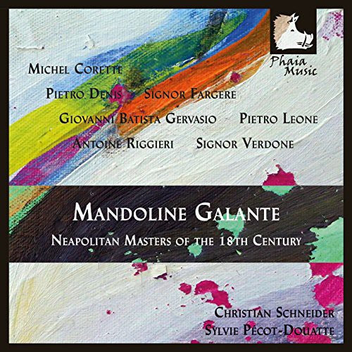 Verdone / Schneider / Pecot-Douatte - Mandoline Galante-Neapolitan Masters of the 18th Music CD