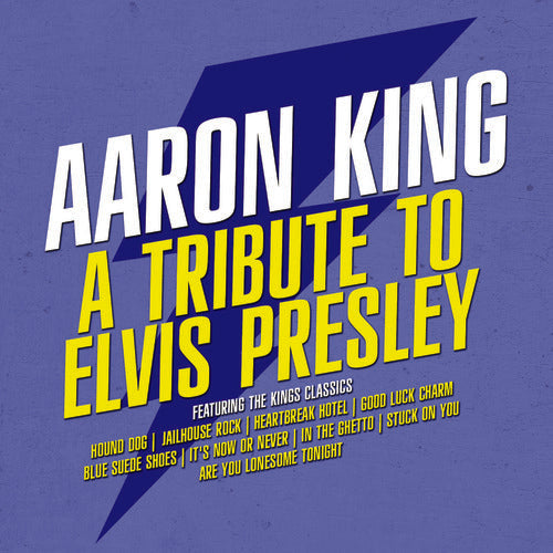 Aaron King - A Tribute to Elvis Presley [CD]