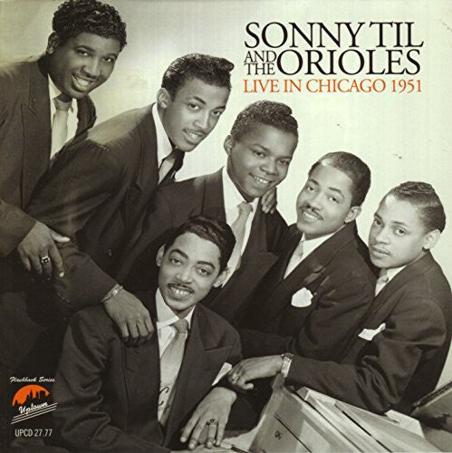 Sonny Til & The Orioles - Live in Chicago 1951 Music CD