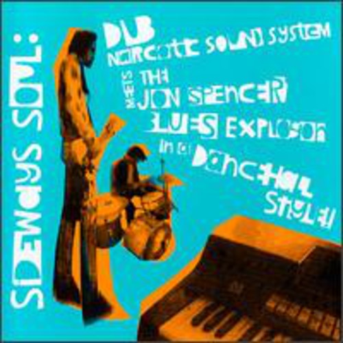 Dub Narcotic Sound System / Spencer,jon Blues Expl - Sideways Soul - Music CD