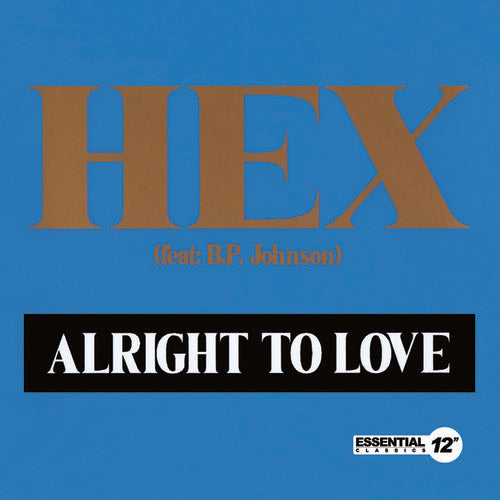 Hex - Alright to Love [CD]