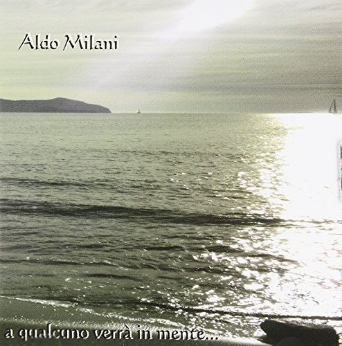 Aldo Milani - A Qualcuno Verra'in Mente [CD]