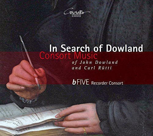 Dowland / Rutti / Bfive Recorder Consort - In Search of Dowland-Consort Music of John Dowland [CD]