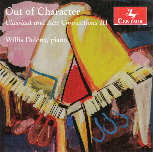 Evans / Hooper / Makholm / Willis Delony - Out of Character-Classical & Jazz Connections 3 [CD]