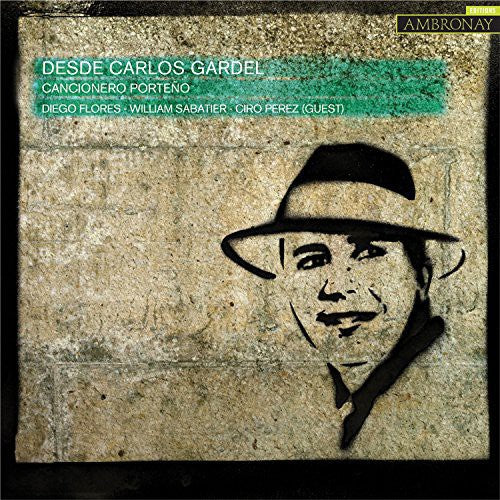 Diego Flores / Sabatier,William / Perez,Ciro - Desde Carlos Gardel-Cancionero Porteno [CD]
