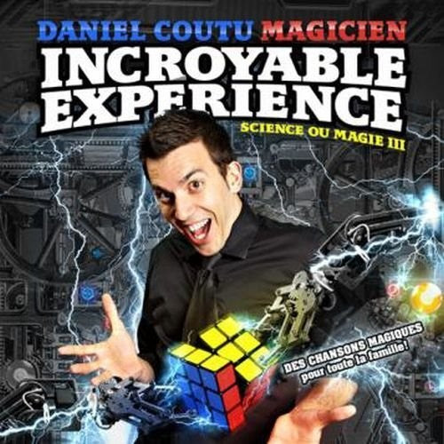 Daniel Coutu - Science Ou Magie 3-Laeincroyable Experience [CD]