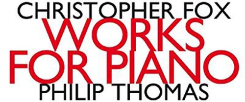 Christopher Fox - Works for Piano Music CD