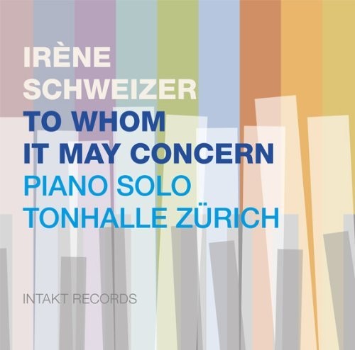 Irene Schweizer - To Whom May Concern [CD]