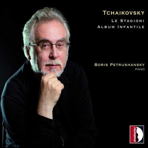 Tchaikovsky / Boris Petrushansky - Seasons Op. 37bis / Children's Album Op. 39 [Digipak]