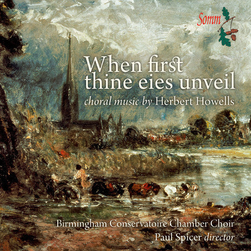 Howells / Birmingham Conservatoire Chamber Choir - When First Thine Eies Unveil - Music CD