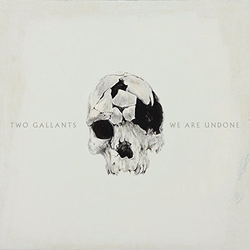 Two Gallants - We Are Undone [CD]