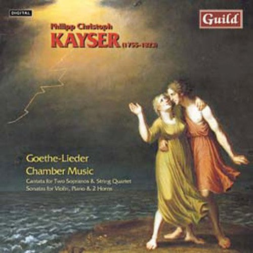 P.C. KAYSER - Goethe Lieder & Chamber Music [CD]