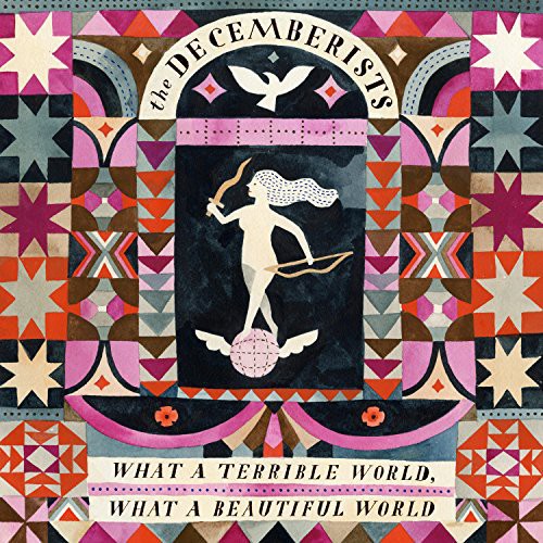 The Decemberists - What a Terrible World, What a Beautiful World [Vinyl] Vinyl Record