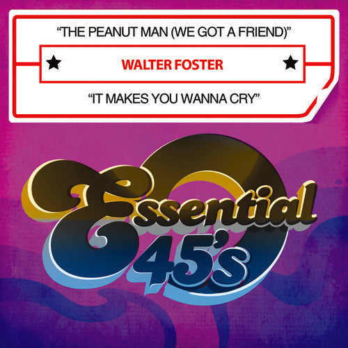 Foster,walter - Peanut Man (we Got A Friend) / It Makes You Wanna - Music CD Single