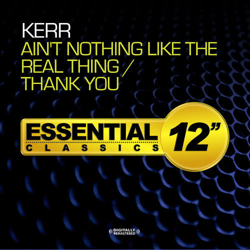 Kerr - Ain't Nothing Like the Real Thing / Thank You [CD]