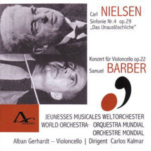 Nielsen / Barber / Gerhardt / Kalmar - Symphony 4 / Cello Concerto [CD]