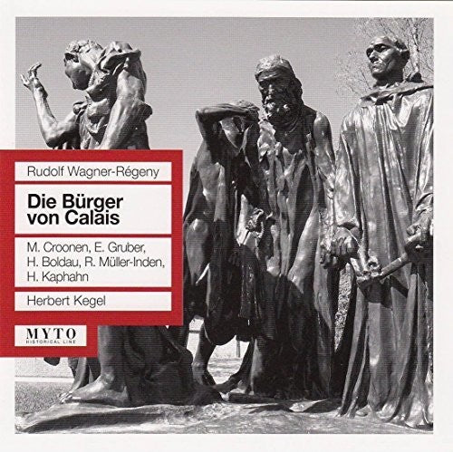 Wagner / Regeney / Croonen / Gruber / Kegel - Die Burger Von Calais [CD]
