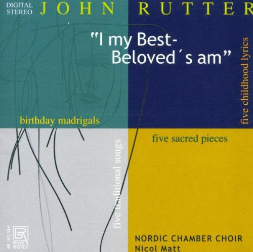 Rutter / Matt / Nordic Chamber Choir - Choral Works: I My Best Beloved's Am [CD]