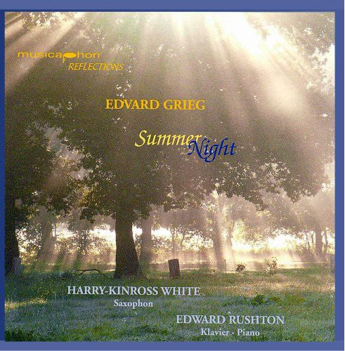 Grieg / Harry White -Kinross / Rushton - Summer Night [CD]