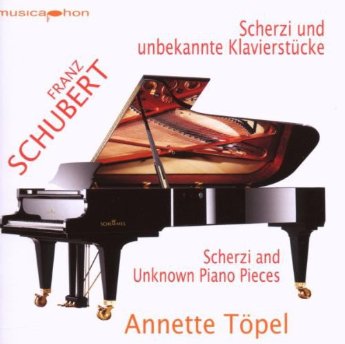 Annette Topel - Scherzi & Unkown Piano Pieces [CD]