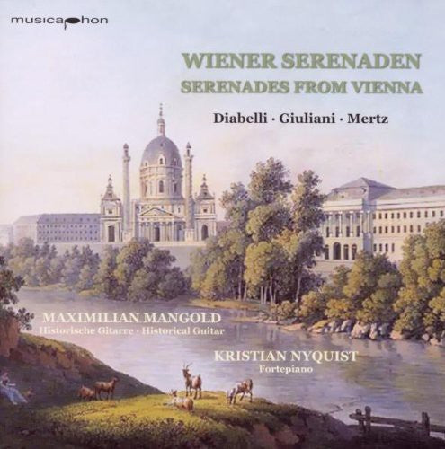 Diabelli / Mertz / Giulliani / Mangold / Nyquist - Wiener Serenaden: Serenades from Vienna Music CD