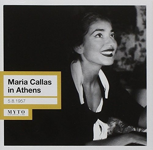 Callas / Callas - Maria Callas in Athens: 05.08 Music CD