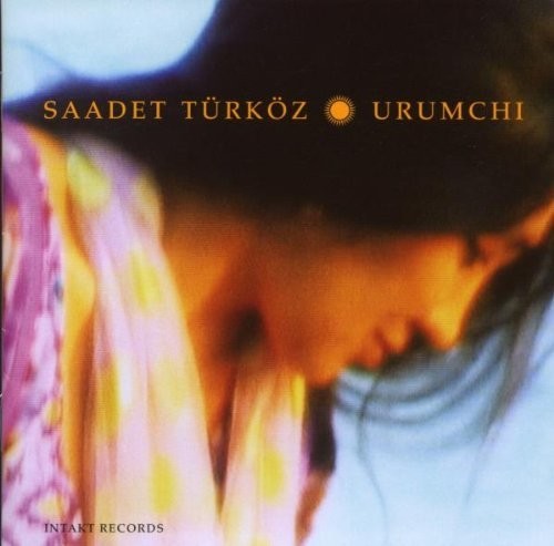 Saadet Turkoz - Urumchi [CD]