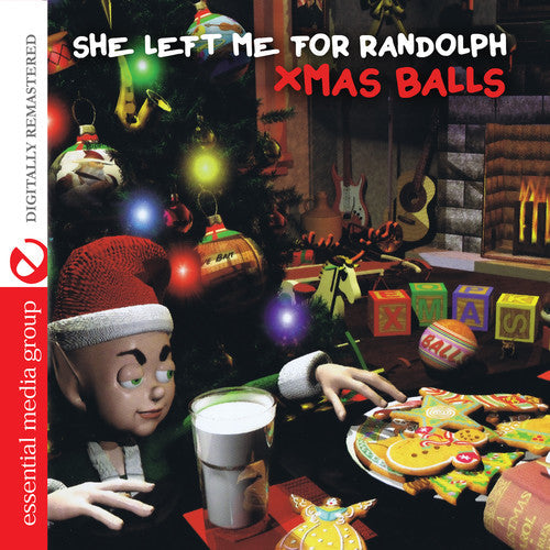 Xmas Balls - She Left Me for Randolph [CD]