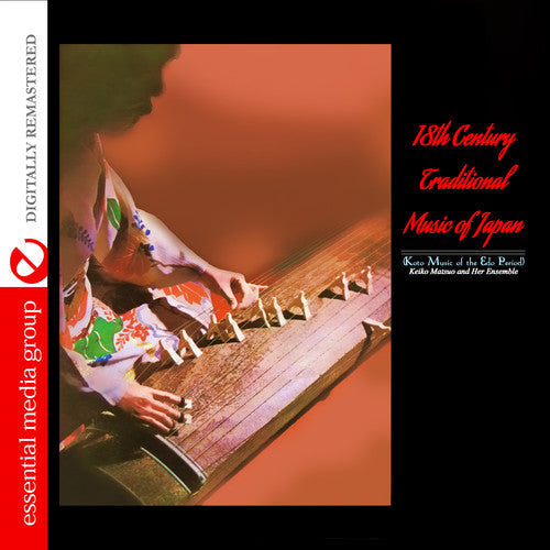 Keiko Matsuo & Her Ensemble - 18th Century Traditional Music Of Japan [Remastered]
