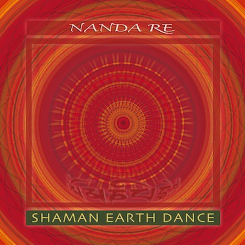 Nanda Re - Shaman Earth Dance [CD]