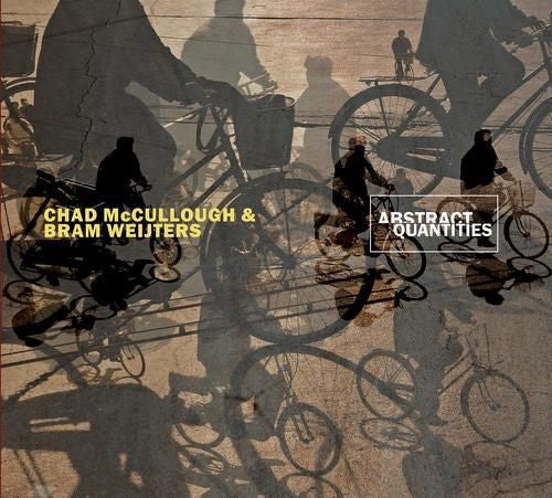 Chad Mccullough / Weijters,Bram - Abstract Quantities [CD]