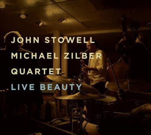 John Stowell / Michael Zilber Quartet - Live Beauty [CD]
