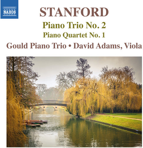 Stanford / Adams / Gould Pno Trio - Pno Trio 2 & Pno QRT 1 [CD]