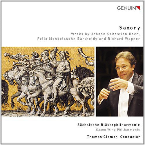 Bach / Mendelssohn / Wagner / Clamor / Saxon Wind - Saxony [CD]