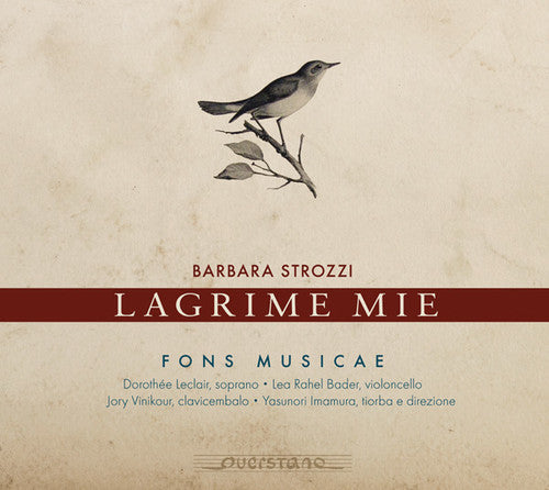 Strozzi / Fons Musicae - Lagrime Mie [Digipak]