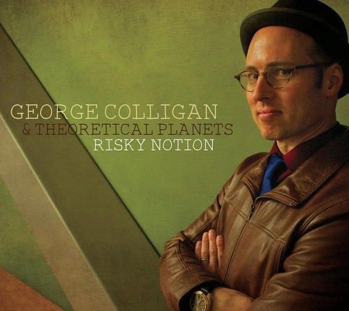 George Colligan & Theoretical Planets - Risky Notion [CD]