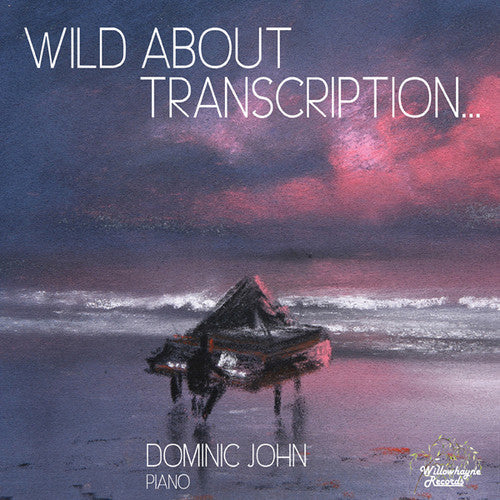 Dominic John - Wild About Transcription [Digipak]