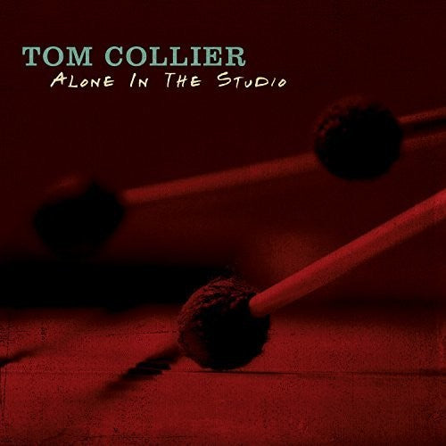 Tom Collier - Alone in the Studio Music CD